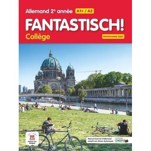 Allemand 2e Année A1+/A2 Fantastisch! Collège - Livre Élève