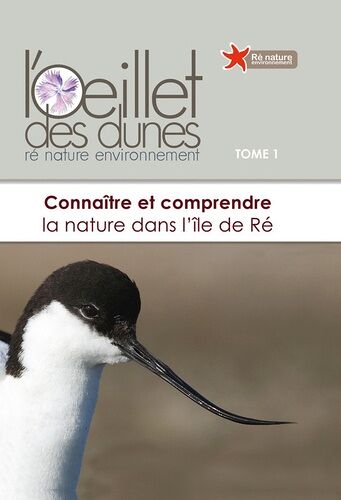 L'oeillet Des Dunes - Connaître Et Comprendre La Nature Dans L'île De Ré Tome 1