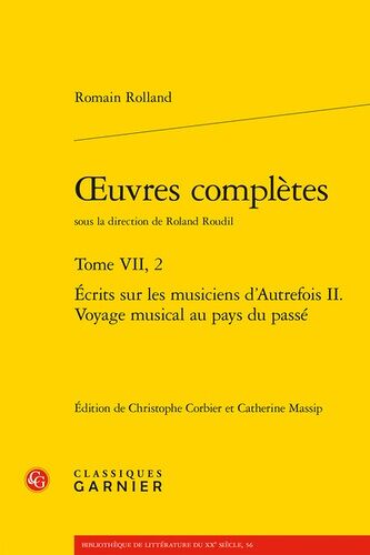Oeuvres Complètes - Tome 7, Ecrits Sur Les Musiciens D'autrefois Volume 2 Voyage Musical Au Pays Du Passé