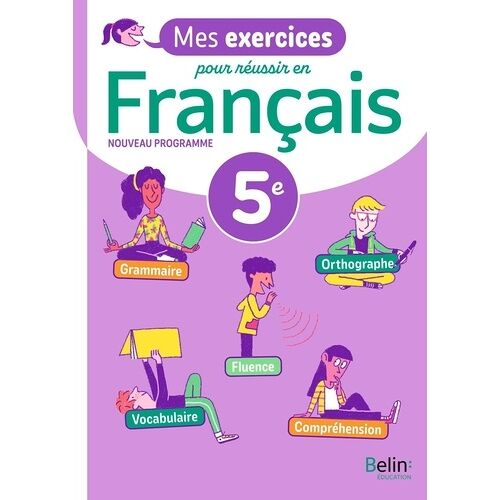 Français 5e Mes Exercices Pour Réussir - Cahier D'exercices Élève