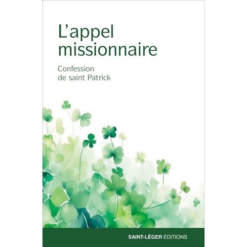 L'appel Missionnaire - Confession De Saint Patrick