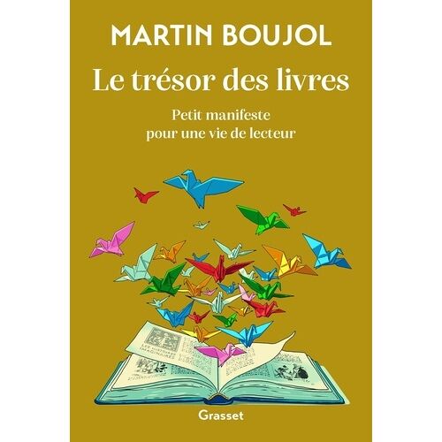 Le Trésor Des Livres - Petit Manifeste Pour Une Vie De Lecteur