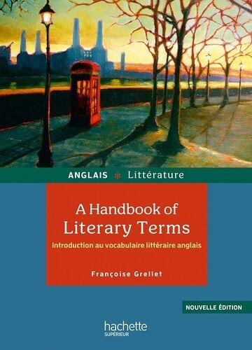 A Handbook Of Literary Terms - Introduction Au Vocabulaire Littéraire Anglais
