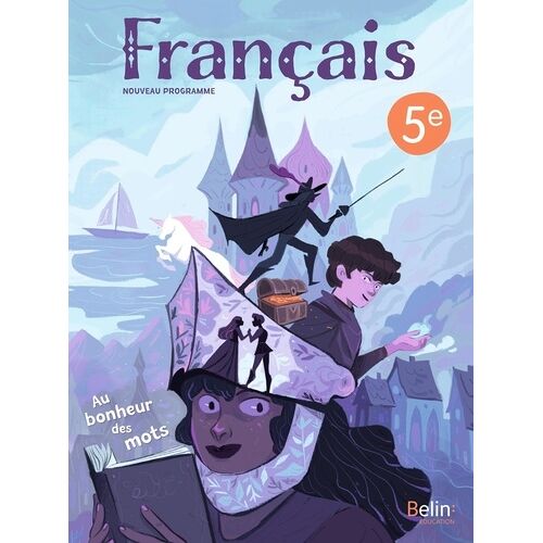 Français 5e Au Bonheur Des Mots - Manuel Élève