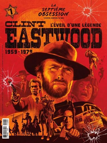 La Septième Obsession, Hors Série N° 25 _ Clint Eastwood : 1959-1979 : L'Éveil D'Une Légende _ (Revue 130 Pages ; 2026)