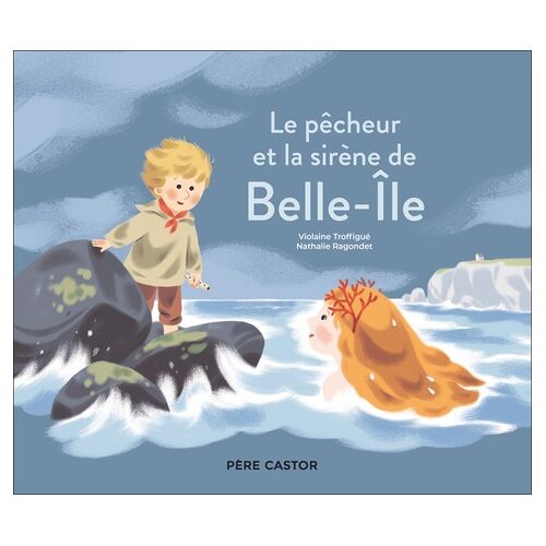 Le Pêcheur Et La Sirène De Belle-Ile