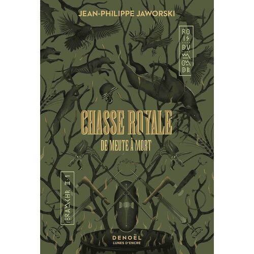 Rois Du Monde - Deuxième Branche - Chasse Royale - Tome 1, De Meute À Mort