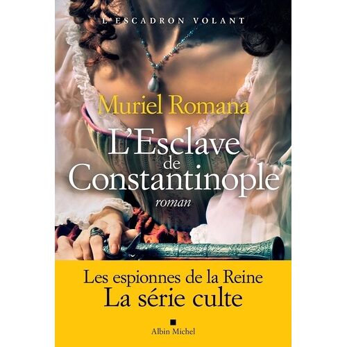 L'escadron Volant - Tome 3 - L'esclave De Constantinople