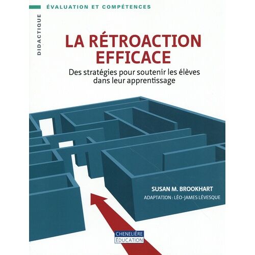 La Rétroaction Efficace - Des Stratégies Pour Soutenir Les Élèves Dans Leur Apprentissage