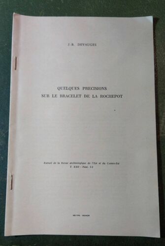 Jb Devauges - Quelques Précisions Sur Le Bracelet De La Rochepot.
