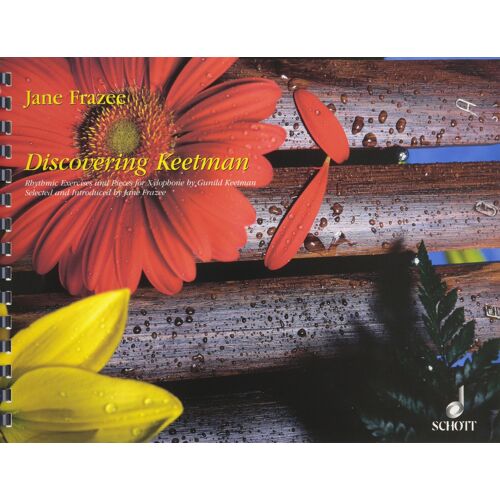 Discovering Keetman: Rhythmic Exercises And Pieces For Xylophone