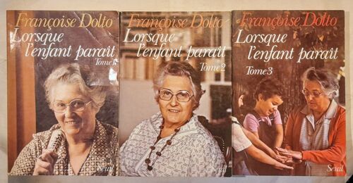 Françoise Dolto : Lorsque L'Enfant Paraît (Intégrale En 3 Volumes)