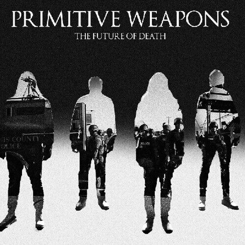 Primitive Weapons - The Future Of Death [Vinyl Lp] Slipsleeve Packaging