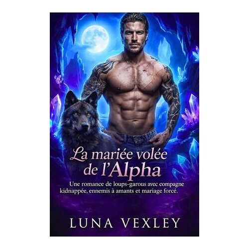 La Mariée Volée De L'alpha