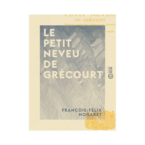 Le Petit Neveu De Grécourt