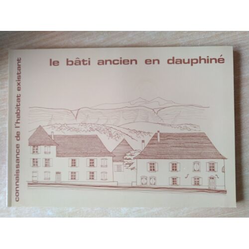 Le Bâti Ancien En Dauphiné