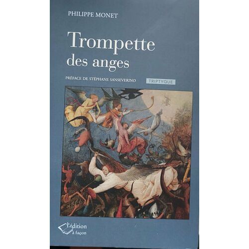 Trompette Des Anges. Triptyque Philippe Monet
