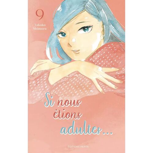 Si Nous Étions Adultes - Tome 9