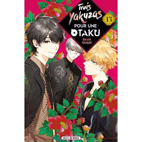 Trois Yakuzas Pour Une Otaku - Tome 13