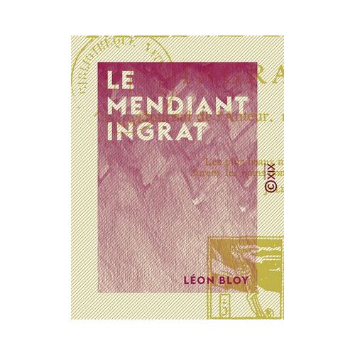 Le Mendiant Ingrat
