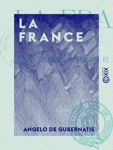 La France - Lectures, Impressions Et Réflexions