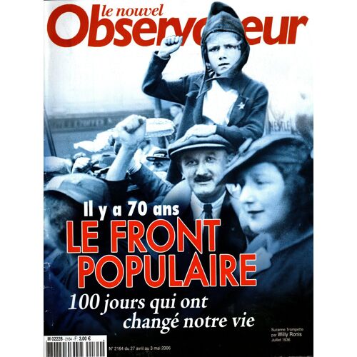 Nouvel Observateur N° 2164- Mai 2006- Il Y A 70 Ans Le Front Populaire