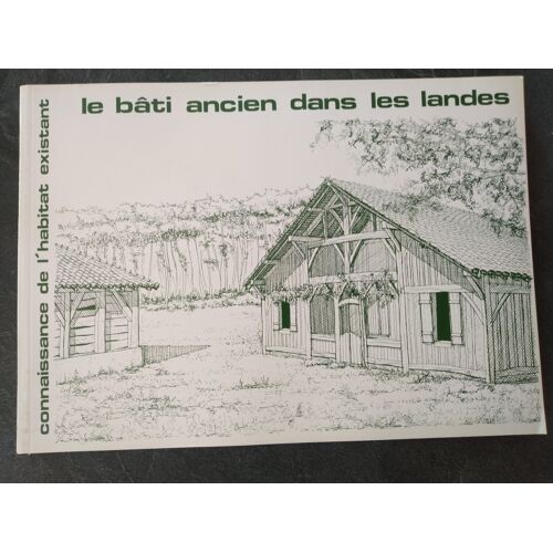 Le Bâti Ancien Dans Les Landes