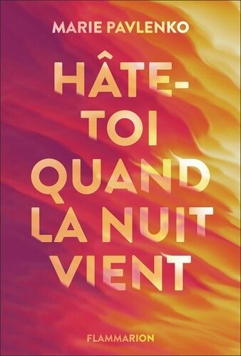 Hâte-Toi Quand La Nuit Vient