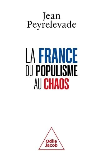 La France : Du Populisme Au Chaos