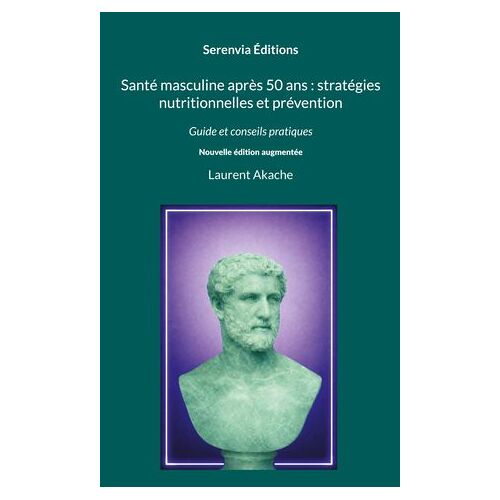 Santé Masculine Après 50 Ans : Stratégies Nutritionnelles Et Prévention
