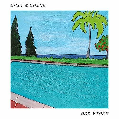 Shit & Shine - Bad Vibes [Vinyl Lp]