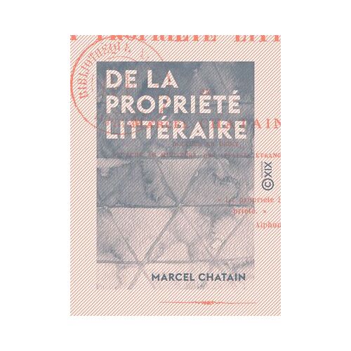 De La Propriété Littéraire