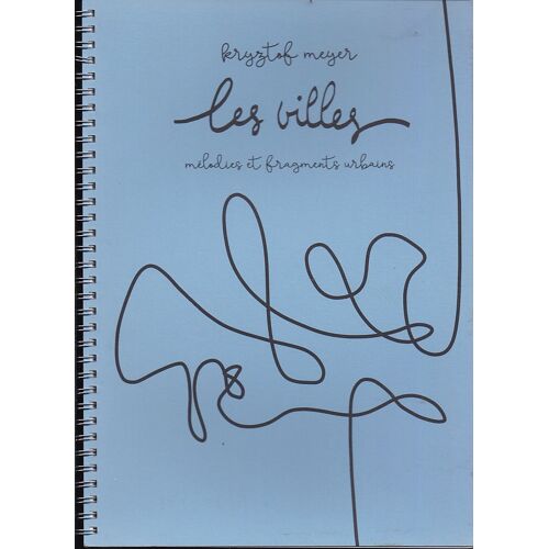 Les Villes, Mélodies Et Fragments Urbains