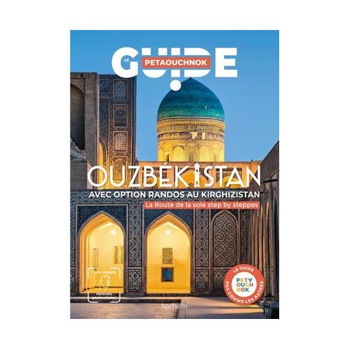 Ouzbékistan Avec Option Randos Au Kirghizistan. Guide Petaouchnok