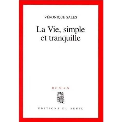 La Vie, Simple Et Tranquille