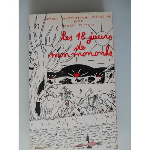 Les 18 Jours De Mon Mononke Désiré Par Paul Biron