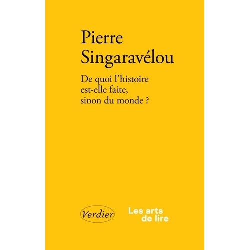 De Quoi L'histoire Est-Elle Faite, Sinon Du Monde ?