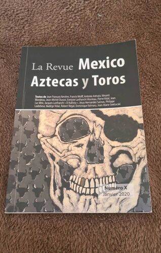 La Revue Mexico Aztecas Y Toros - Numéro X Janvier 2020