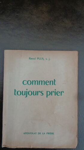 Comment Toujours Prier (Apostolat De La Prière)