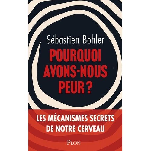 Pourquoi Avons-Nous Peur ?