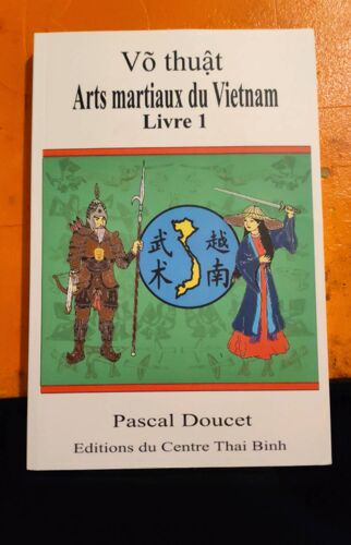 Vo Thuât Arts Martiaux Du Vietnam Livre 1