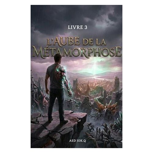 L'aube De La Métamorphose:(Livre 3)