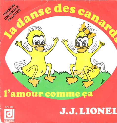 Jj Lionel : La Danse Des Canards [Version Originale] / L Amour Comme Ça [Vinyle 45 Tours 7"] 1981