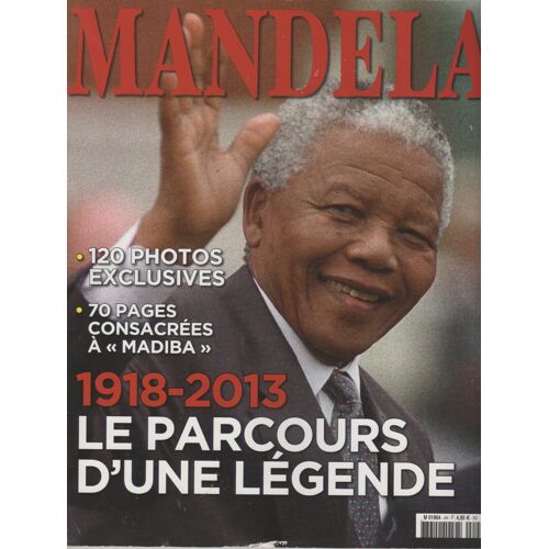 Mandela - 1918-2013 - Le Parcours D Une Légende