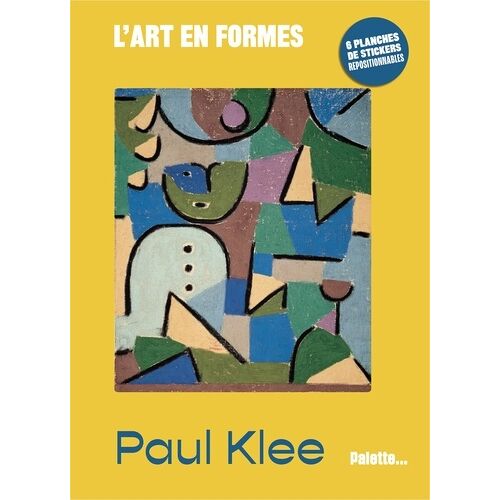 Paul Klee - Avec 6 Planches De Stickers Repositionnables