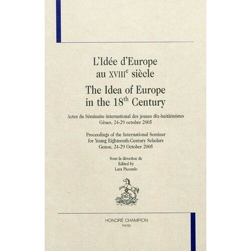 L'idée D'europe Au Xviiie Siècle - The Idea Of Europe In The 18th Century