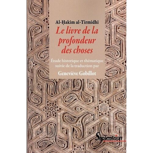 Le Livre De La Profondeur Des Choses - Etude Historique Et Thématique Suivie De La Traduction