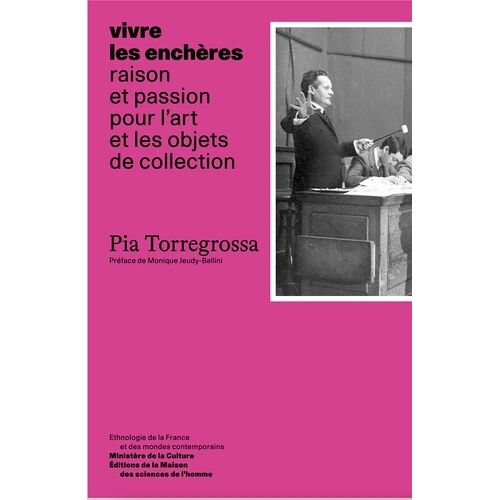 Vivre Les Enchères - Raison Et Passion Pour L'art Et Les Objets De Collection