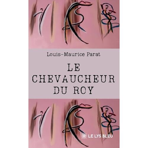 Le Chevaucheur Du Roy