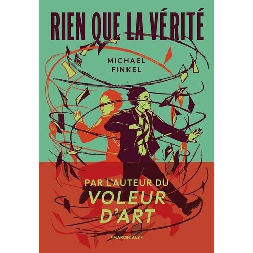 Rien Que La Vérité - Un Journaliste En Quête De Rédemption Face Au Meurtrier Qui A Usurpé Son Identité